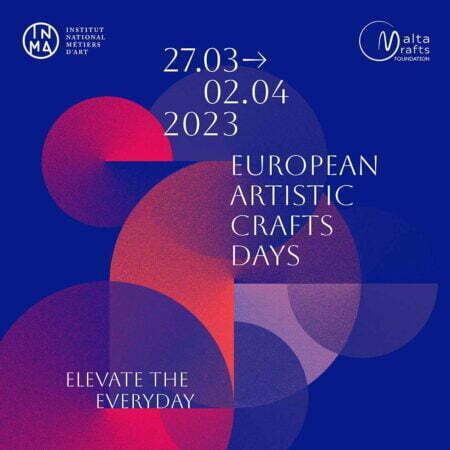 European Artistic Crafts Days 2023 – Malta Edition