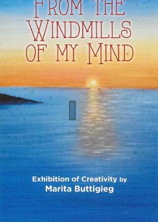 From The Windmills of My Mind – Art Exhibition by Marita Buttigieg
